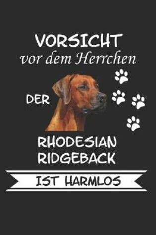 Cover of Vorsicht vor dem Herrchen der Rhodesian Ridgeback Ist Harmlos