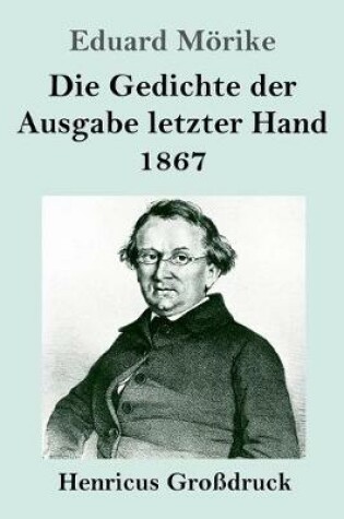 Cover of Die Gedichte der Ausgabe letzter Hand 1867 (Großdruck)