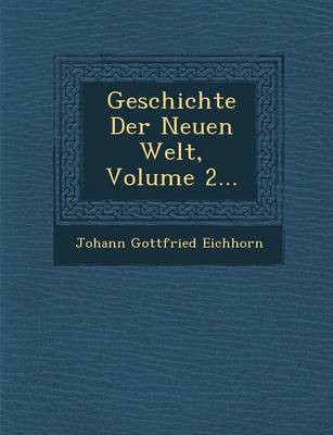 Book cover for Geschichte Der Neuen Welt, Volume 2...