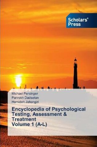 Cover of Encyclopedia of Psychological Testing, Assessment & Treatment Volume 1 (A-L)