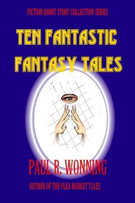 Book cover for Ten Fantastic Fantasy Tales