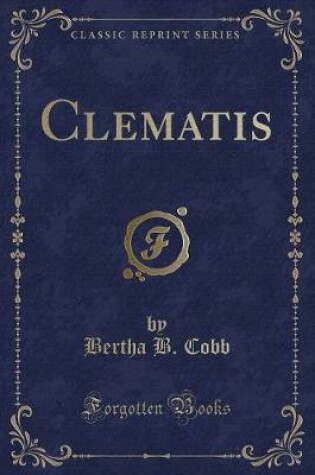 Cover of Clematis (Classic Reprint)