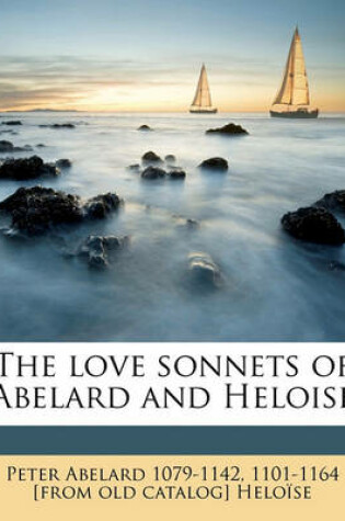 Cover of The Love Sonnets of Abelard and Heloise