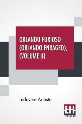 Cover of Orlando Furioso (Orlando Enraged), Volume II