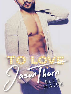 Book cover for To Love Jason Thorn