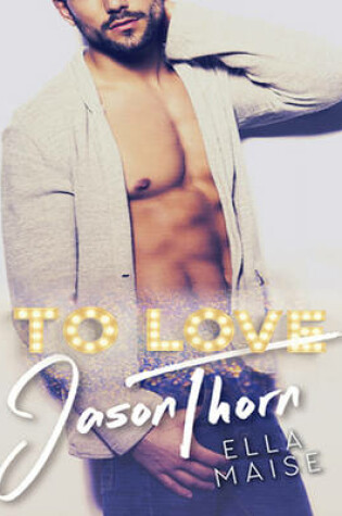 Cover of To Love Jason Thorn