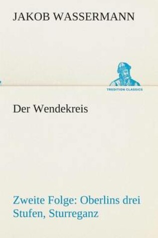 Cover of Der Wendekreis - Zweite Folge Oberlins drei Stufen, Sturreganz