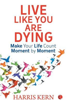 Book cover for Live Like You Are Dying