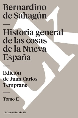 Cover of Historia General de Las Cosas de la Nueva España II