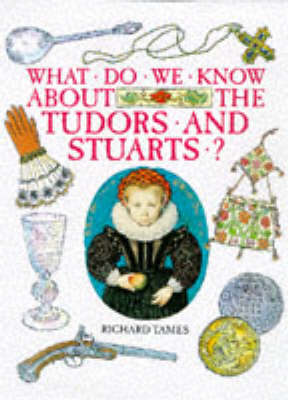 Book cover for What Do We Know About Tudors and Stuarts?