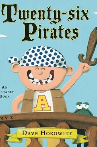 Cover of Twenty-six Pirates: An Alphabet Book