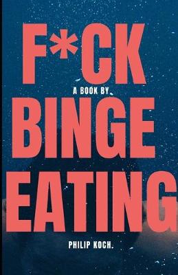 Book cover for F*ck Binge Eating