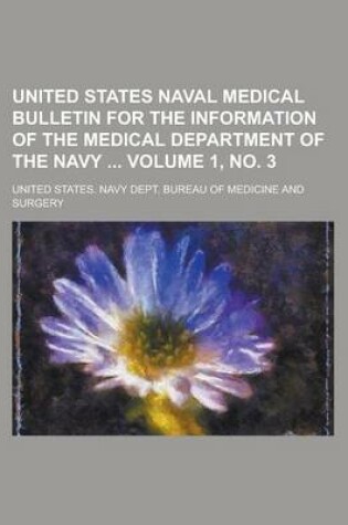 Cover of United States Naval Medical Bulletin for the Information of the Medical Department of the Navy Volume 1, No. 3