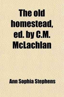 Book cover for The Old Homestead, Ed. by C.M. McLachlan