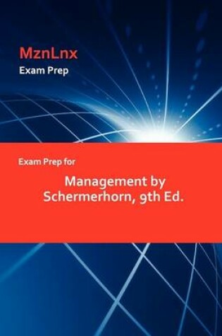 Cover of Exam Prep for Management by Schermerhorn, 9th Ed.