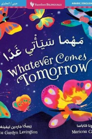 Cover of Whatever Comes Tomorrow (Bilingual Arabic & English)