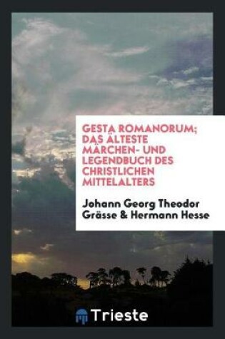 Cover of Gesta Romanorum; Das AElteste Marchen- Und Legendbuch Des Christlichen Mittelalters