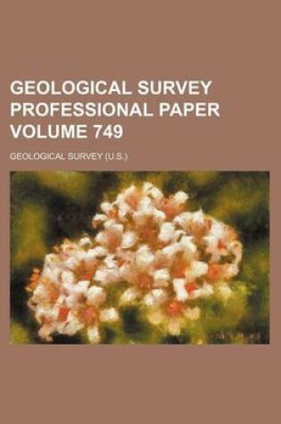 Cover of Geological Survey Professional Paper Volume 749