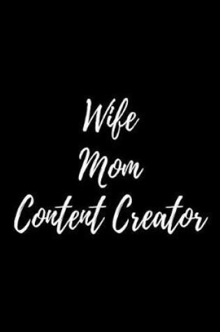 Cover of Wife Mom Content Creator