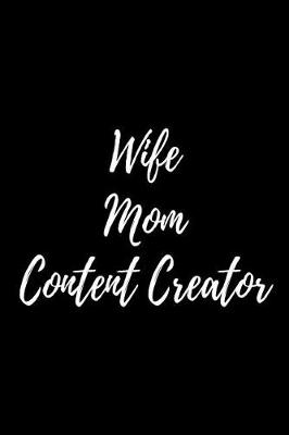 Book cover for Wife Mom Content Creator