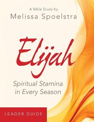 Book cover for Elijah - Women's Bible Study Leader Guide