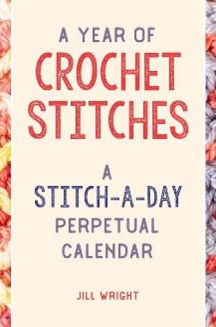 Cover of A Year of Crochet Stitches