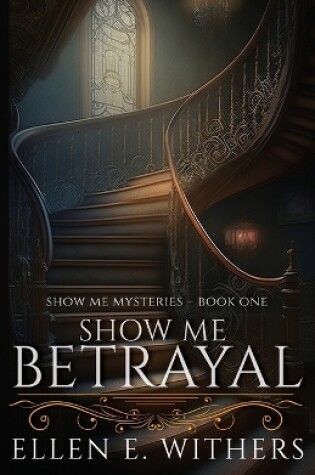Cover of Show Me Betrayal