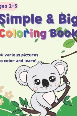 Cover of Big & Simple Coloring Book for Toddlers