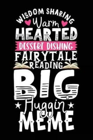 Cover of Wisdom Sharing Warm Hearted Dessert Dishing Fairytale Reading Big Huggin Meme