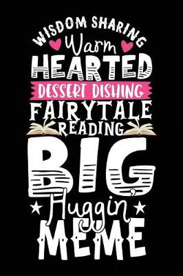 Book cover for Wisdom Sharing Warm Hearted Dessert Dishing Fairytale Reading Big Huggin Meme