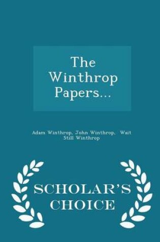 Cover of The Winthrop Papers... - Scholar's Choice Edition