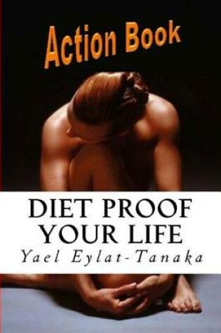 Cover of Diet Proof Your Life - Action Book