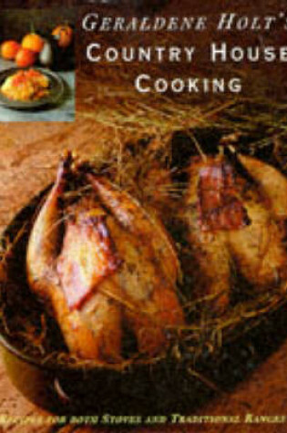 Cover of Geraldene Holt's Country House Cooking