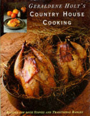 Book cover for Geraldene Holt's Country House Cooking