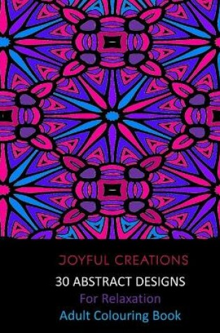 Cover of 30 Abstract Designs For Relaxation