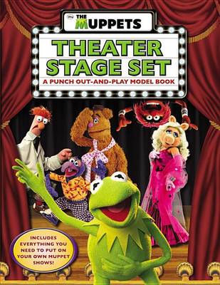 Cover of The Muppets: The Muppets Theater Stage Set: A Punch Out-And-Play Model Book