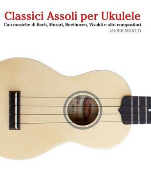 Book cover for Classici Assoli Per Ukulele