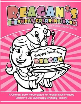 Book cover for Reagan's Birthday Coloring Book Kids Personalized Books
