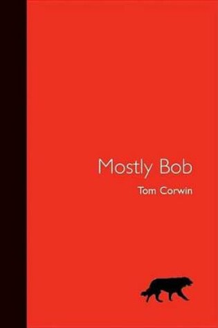 Cover of Mostly Bob