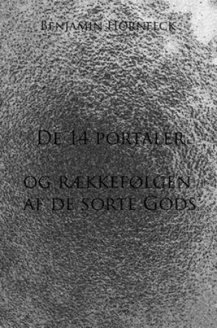 Cover of de 14 Portaler Og Raekkefolgen AF de Sorte Gods