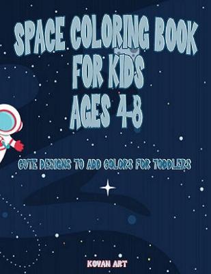 Book cover for Space Coloring Book For Kids