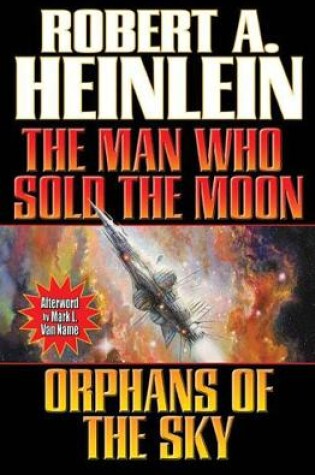 Cover of The Man Who Sold the Moon and Orphans of the Sky