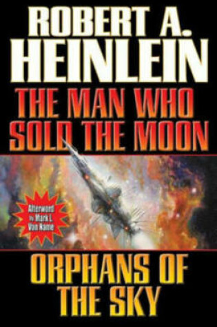 Cover of The Man Who Sold the Moon and Orphans of the Sky