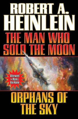 Book cover for The Man Who Sold the Moon and Orphans of the Sky