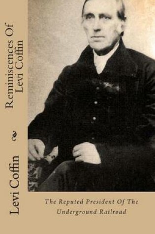 Cover of Reminiscences of Levi Coffin