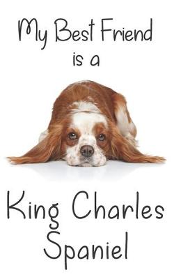 Book cover for My best Friend is a King Charles Spaniel