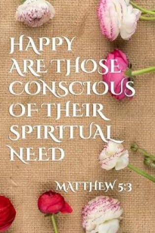 Cover of Happy Are Those Conscious Of Their Spiritual Need Matthew 5