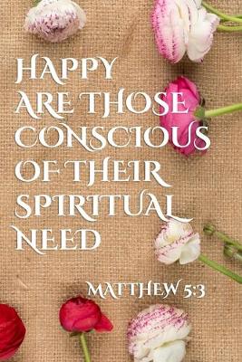 Book cover for Happy Are Those Conscious Of Their Spiritual Need Matthew 5