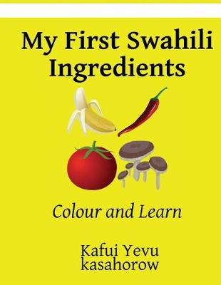 Book cover for My First Swahili Ingredients