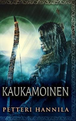 Book cover for Kaukamoinen (Selkeatekstinen)